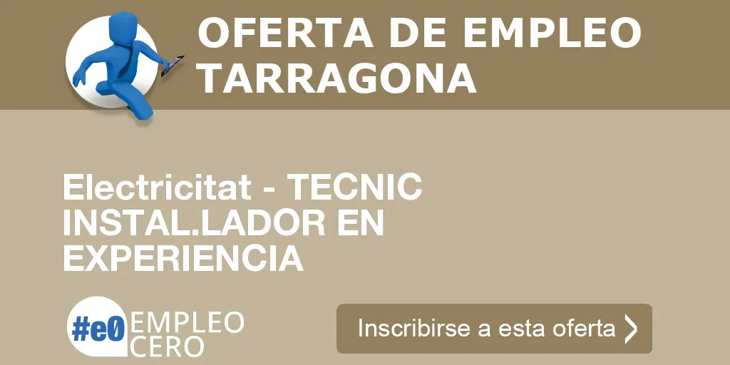 Electricitat - TECNIC INSTAL.LADOR EN EXPERIENCIA Electricitat - TECNIC INSTAL.LADOR EN EXPERIENCIA