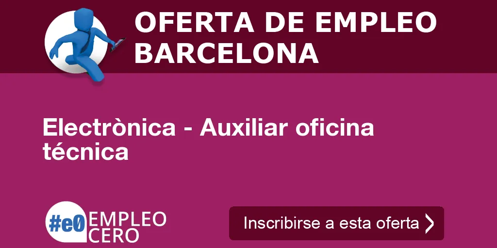 Electrònica - Auxiliar oficina técnica