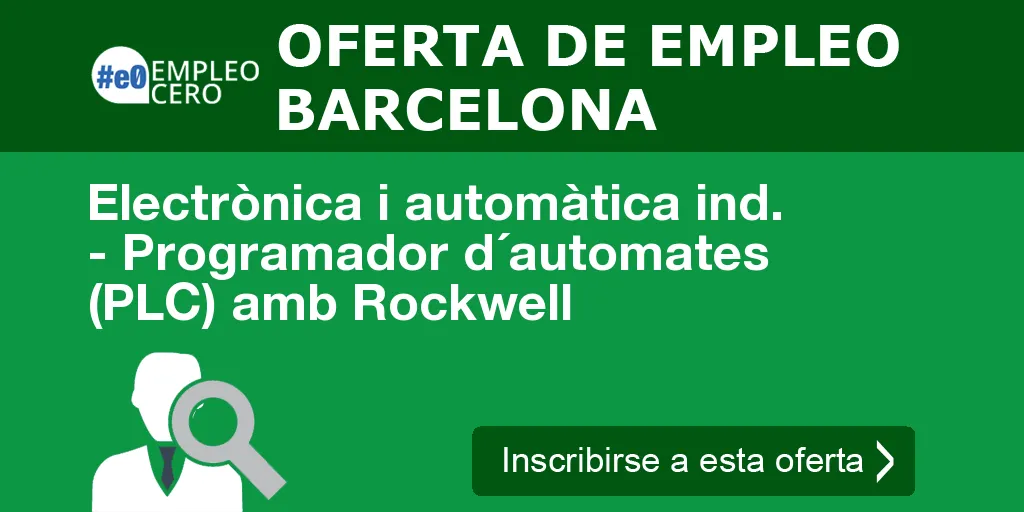 Electrònica i automàtica ind. - Programador d´automates (PLC) amb Rockwell Electrònica i automàtica ind. - Programador d´automates (PLC) amb Rockwell
