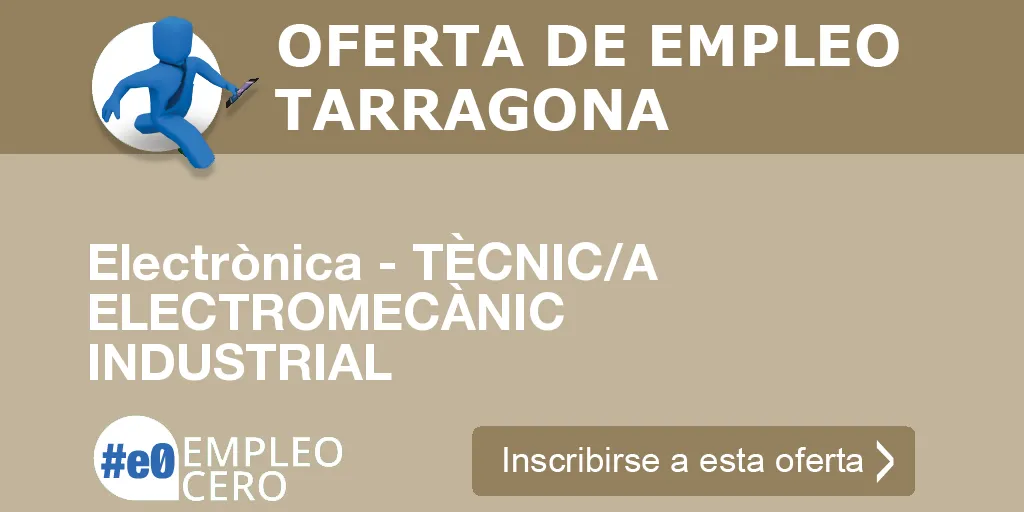 Electrònica - TÈCNIC/A ELECTROMECÀNIC INDUSTRIAL Electrònica - TÈCNIC/A ELECTROMECÀNIC INDUSTRIAL