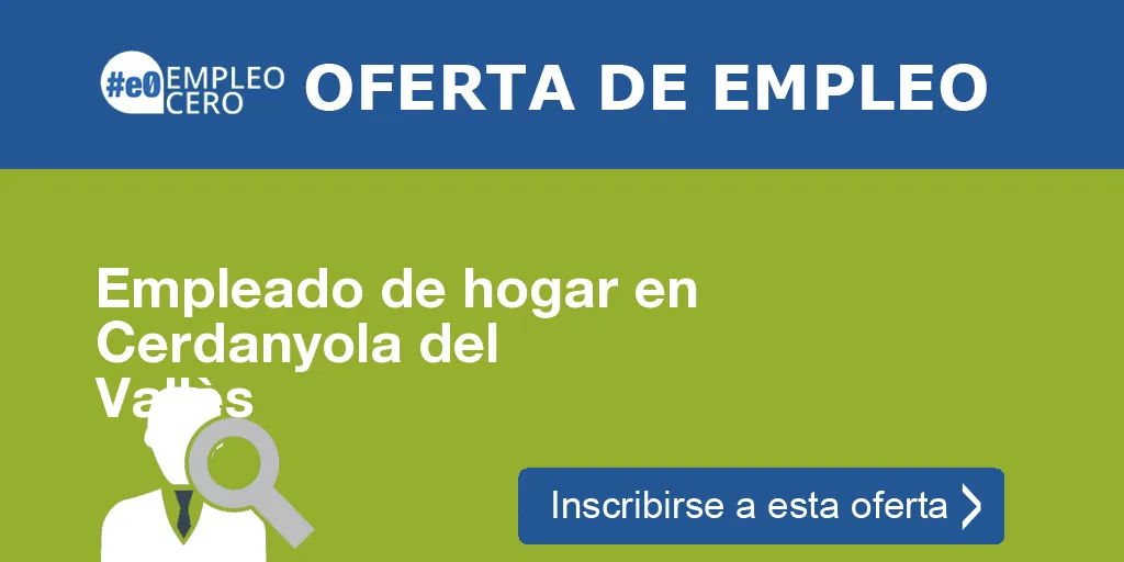 Empleado de hogar en Cerdanyola del Vallès Empleado de hogar en Cerdanyola del Vallès