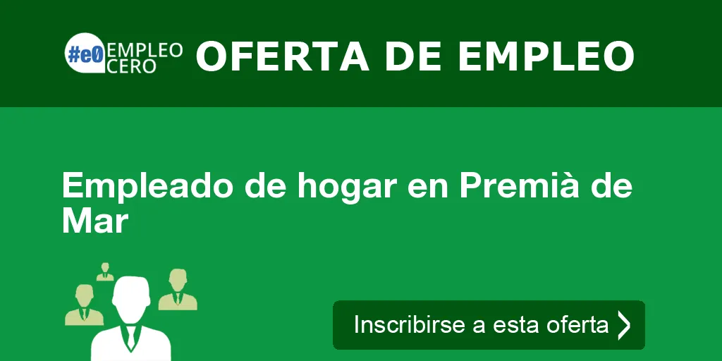 Empleado de hogar en Premià de Mar Empleado de hogar en Premià de Mar