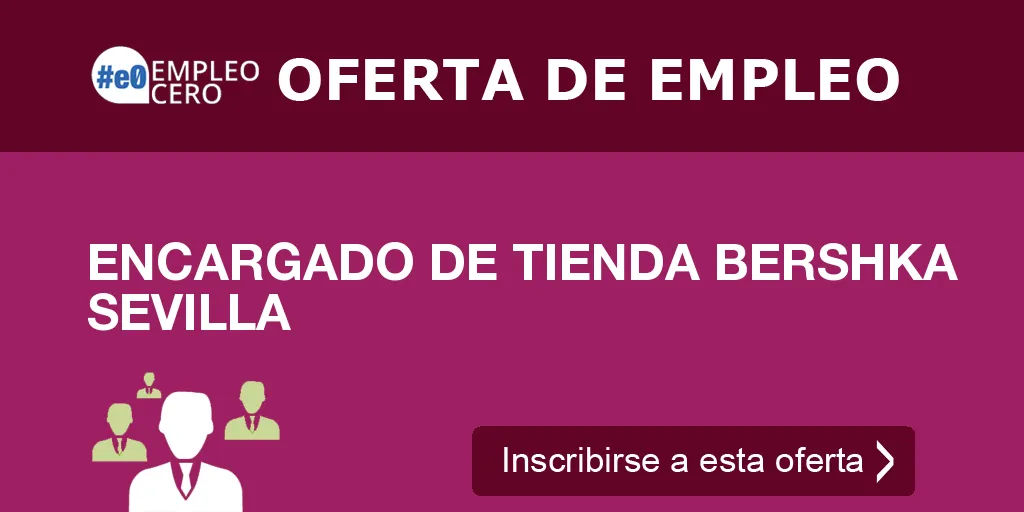ENCARGADO DE TIENDA BERSHKA SEVILLA