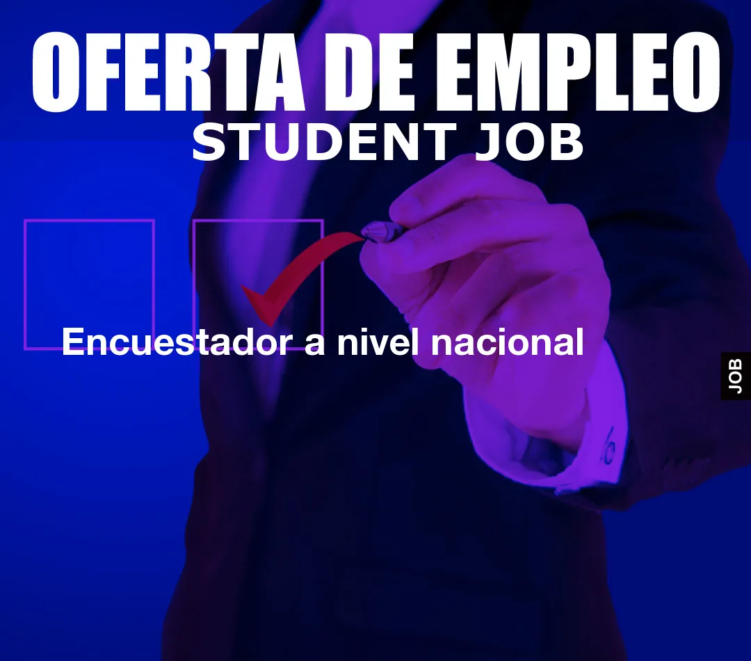 Encuestador a nivel nacional