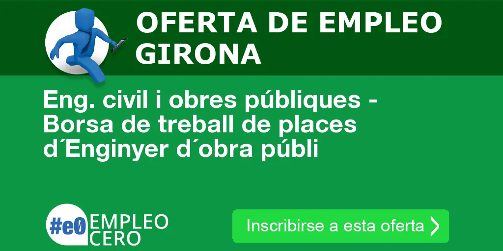 Eng. civil i obres públiques - Borsa de treball de places d´Enginyer d´obra públi Eng. civil i obres públiques - Borsa de treball de places d´Enginyer d´obra públi