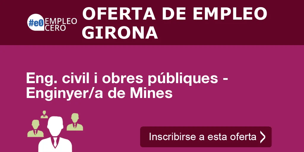 Eng. civil i obres públiques - Enginyer/a de Mines Eng. civil i obres públiques - Enginyer/a de Mines