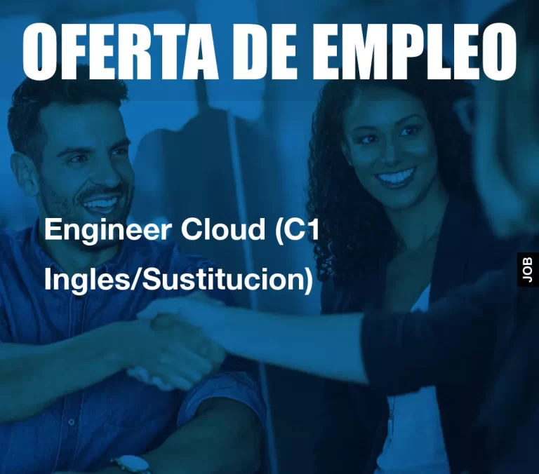 Engineer Cloud (C1 Ingles/Sustitucion)