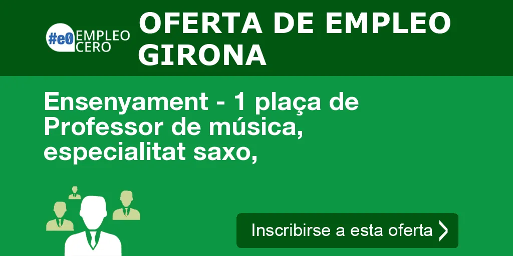 Ensenyament - 1 plaça de Professor de música, especialitat saxo,