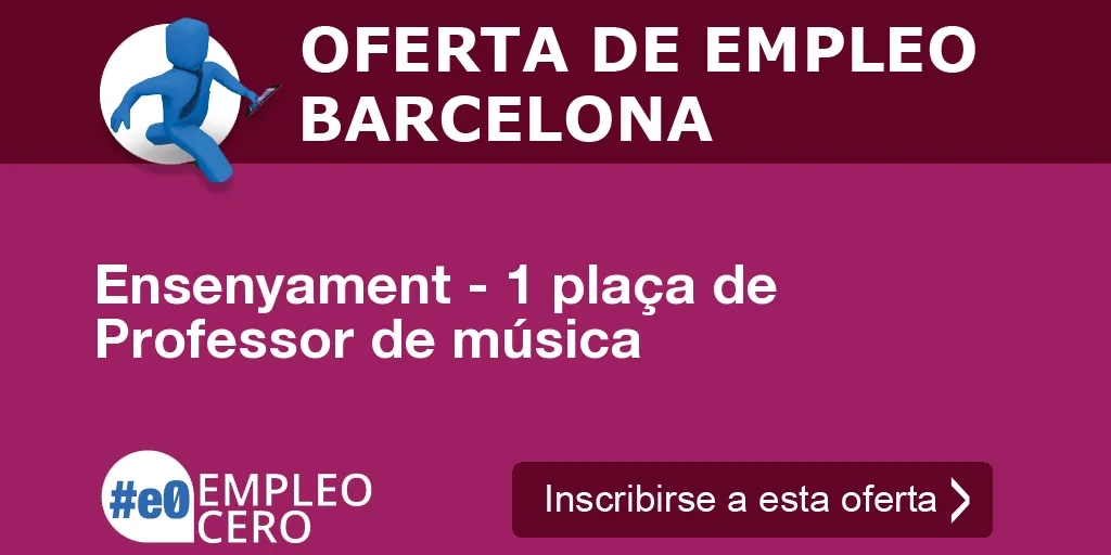 Ensenyament - 1 plaça de Professor de música Ensenyament - 1 plaça de Professor de música
