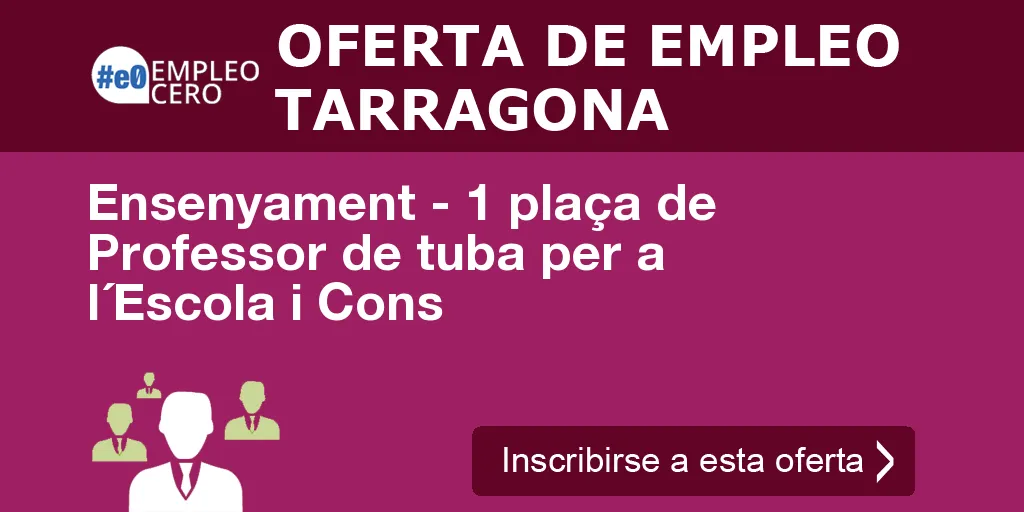 Ensenyament - 1 plaça de Professor de tuba per a l´Escola i Cons Ensenyament - 1 plaça de Professor de tuba per a l´Escola i Cons