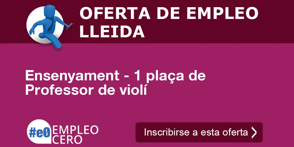 Ensenyament - 1 plaça de Professor de violí Ensenyament - 1 plaça de Professor de violí