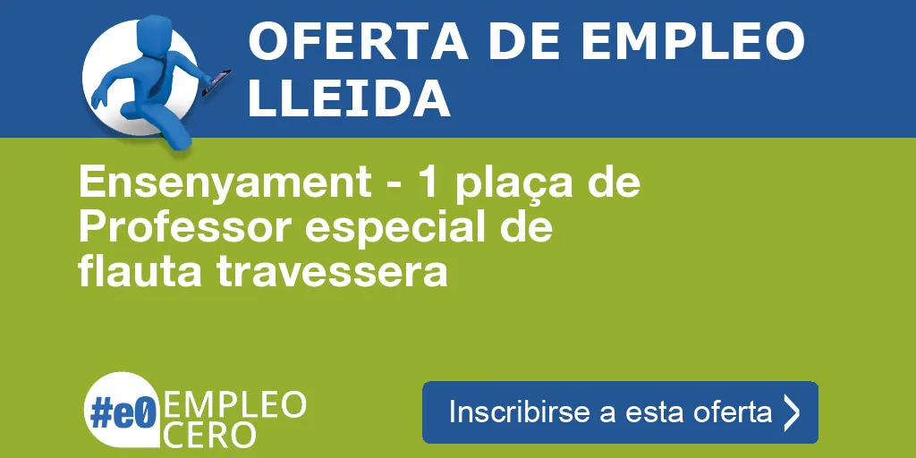 Ensenyament - 1 plaça de Professor especial de flauta travessera Ensenyament - 1 plaça de Professor especial de flauta travessera