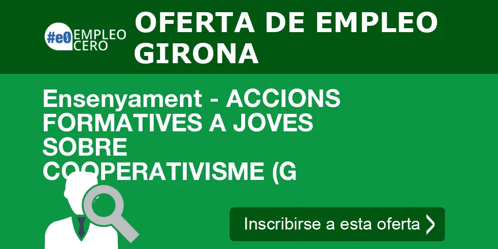 Ensenyament - ACCIONS FORMATIVES A JOVES SOBRE COOPERATIVISME (G Ensenyament - ACCIONS FORMATIVES A JOVES SOBRE COOPERATIVISME (G