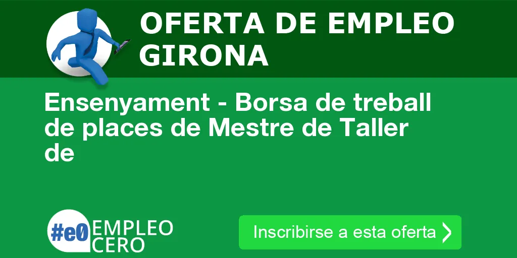 Ensenyament - Borsa de treball de places de Mestre de Taller de