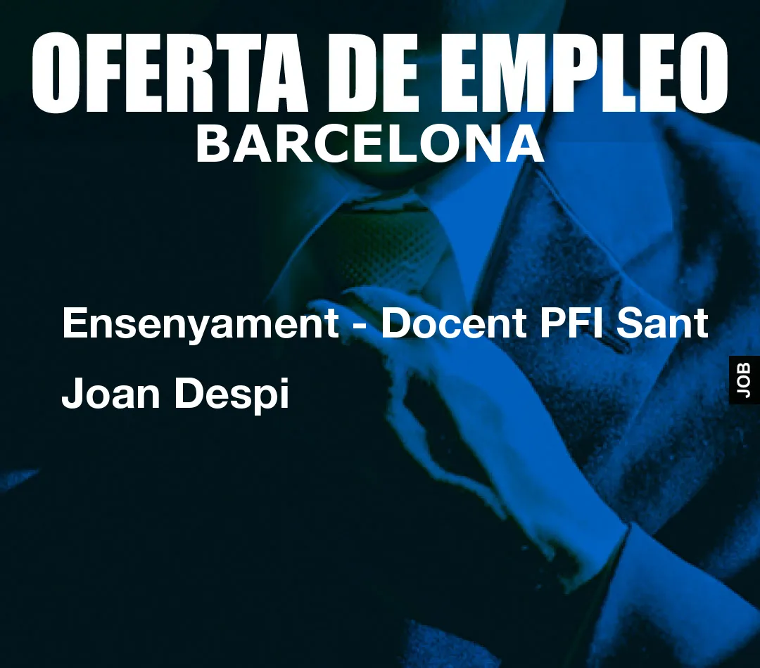 Ensenyament – Docent PFI Sant Joan Despi