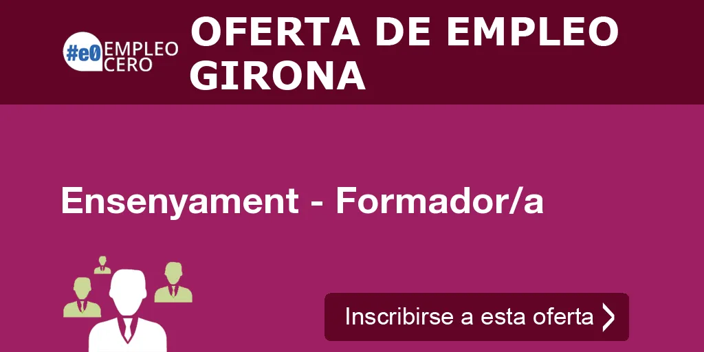Ensenyament - Formador/a Ensenyament - Formador/a