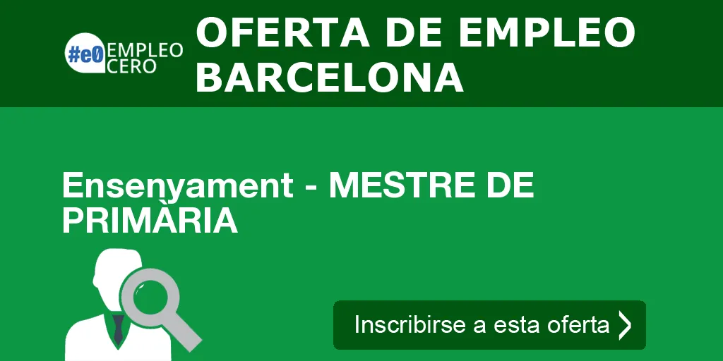 Ensenyament - MESTRE DE PRIMÀRIA Ensenyament - MESTRE DE PRIMÀRIA