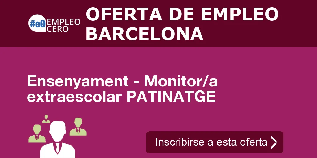 Ensenyament - Monitor/a extraescolar PATINATGE Ensenyament - Monitor/a extraescolar PATINATGE