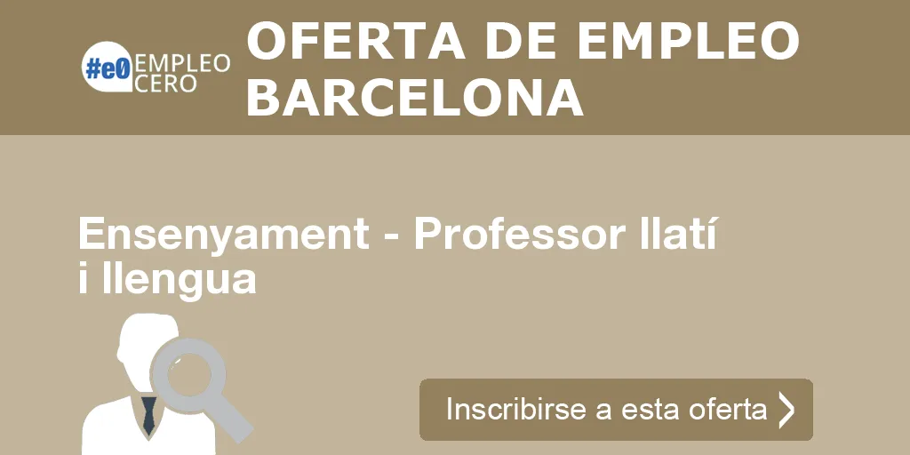 Ensenyament - Professor llatí i llengua Ensenyament - Professor llatí i llengua