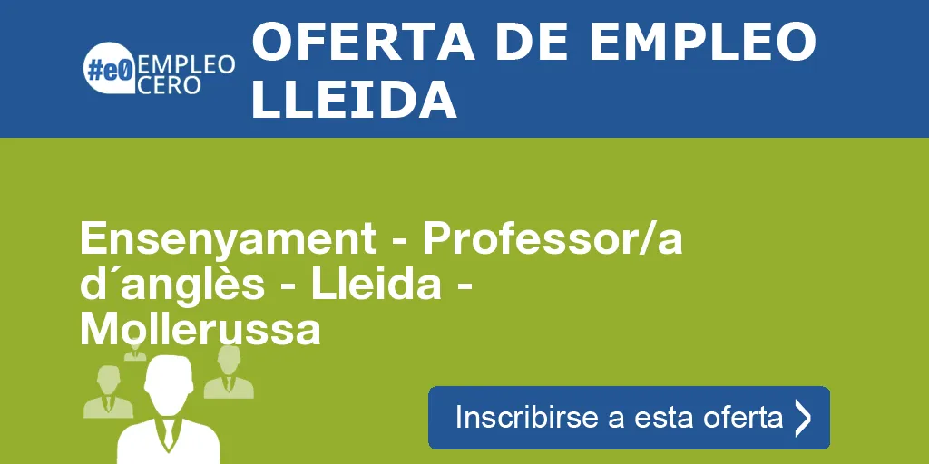 Ensenyament - Professor/a d´anglès - Lleida - Mollerussa