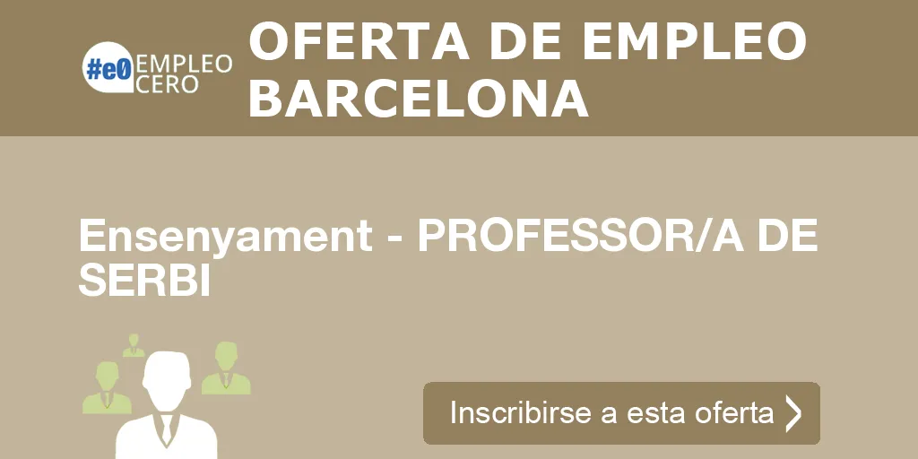 Ensenyament - PROFESSOR/A DE SERBI Ensenyament - PROFESSOR/A DE SERBI