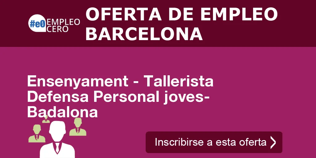Ensenyament - Tallerista Defensa Personal joves- Badalona
