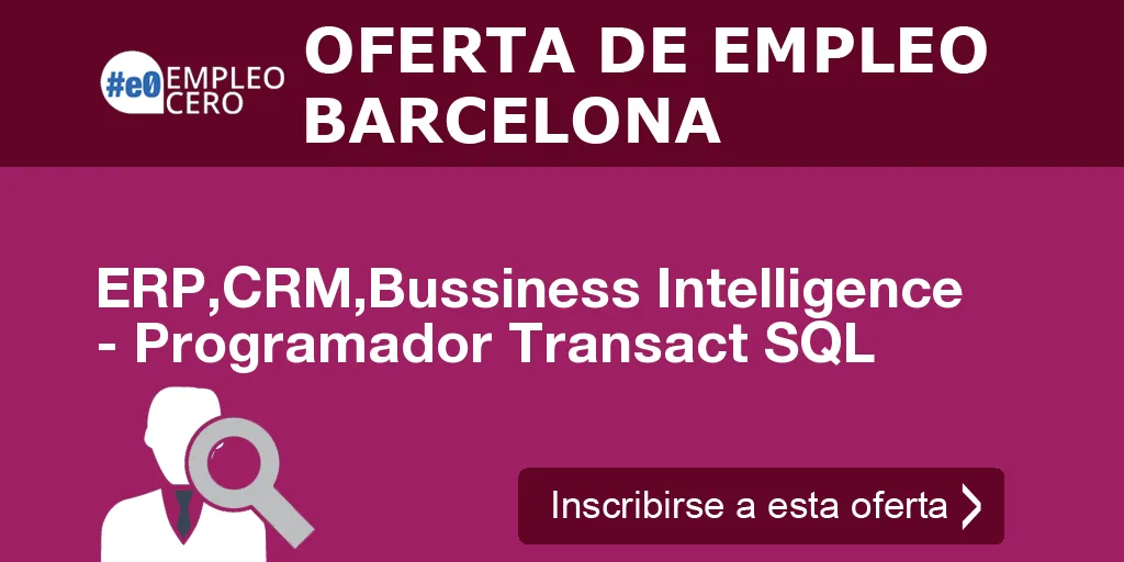 ERP,CRM,Bussiness Intelligence - Programador Transact SQL