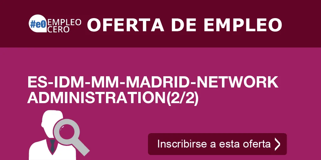 ES-IDM-MM-MADRID-NETWORK ADMINISTRATION(2/2)