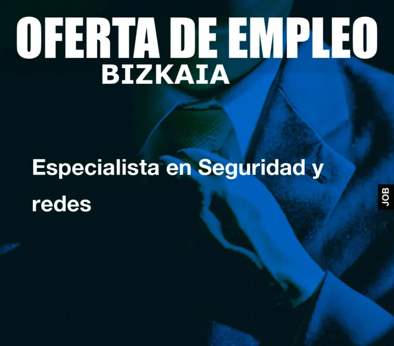 Especialista en Seguridad y redes