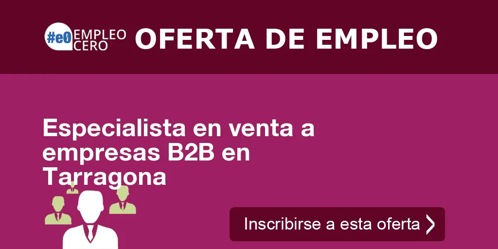 Especialista en venta a empresas B2B en Tarragona