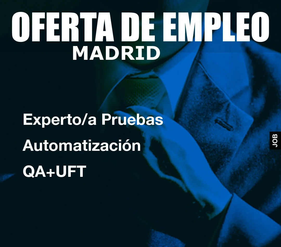 Experto/a Pruebas Automatizaci