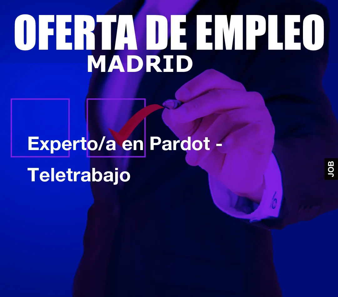 Experto/a en Pardot – Teletrabajo
