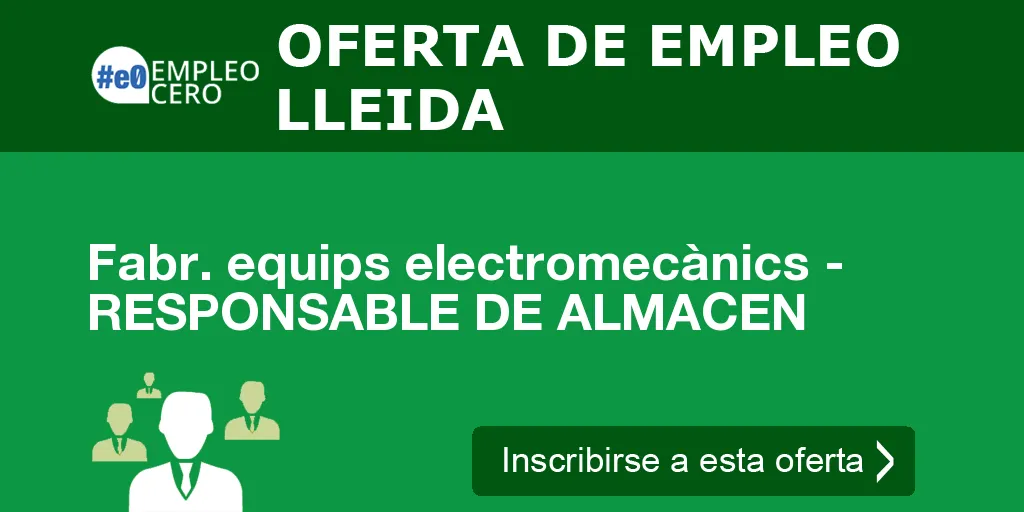 Fabr. equips electromecànics - RESPONSABLE DE ALMACEN Fabr. equips electromecànics - RESPONSABLE DE ALMACEN