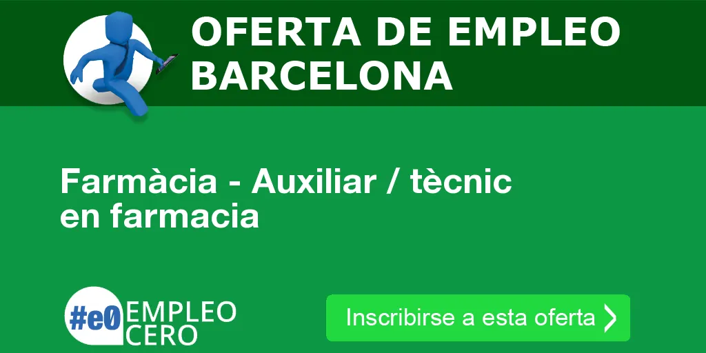 Farmàcia - Auxiliar / tècnic en farmacia Farmàcia - Auxiliar / tècnic en farmacia