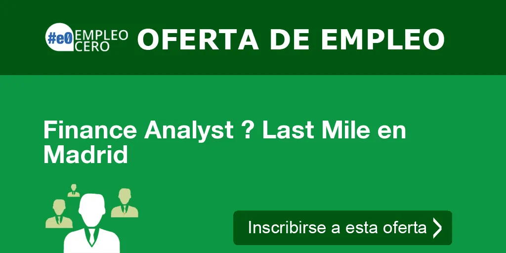 Finance Analyst ? Last Mile en Madrid