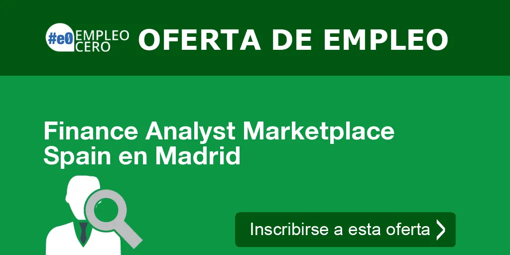Finance Analyst Marketplace Spain en Madrid