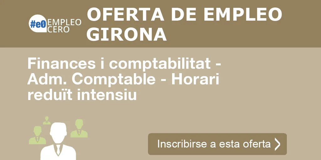 Finances i comptabilitat - Adm. Comptable - Horari reduït intensiu Finances i comptabilitat - Adm. Comptable - Horari reduït intensiu