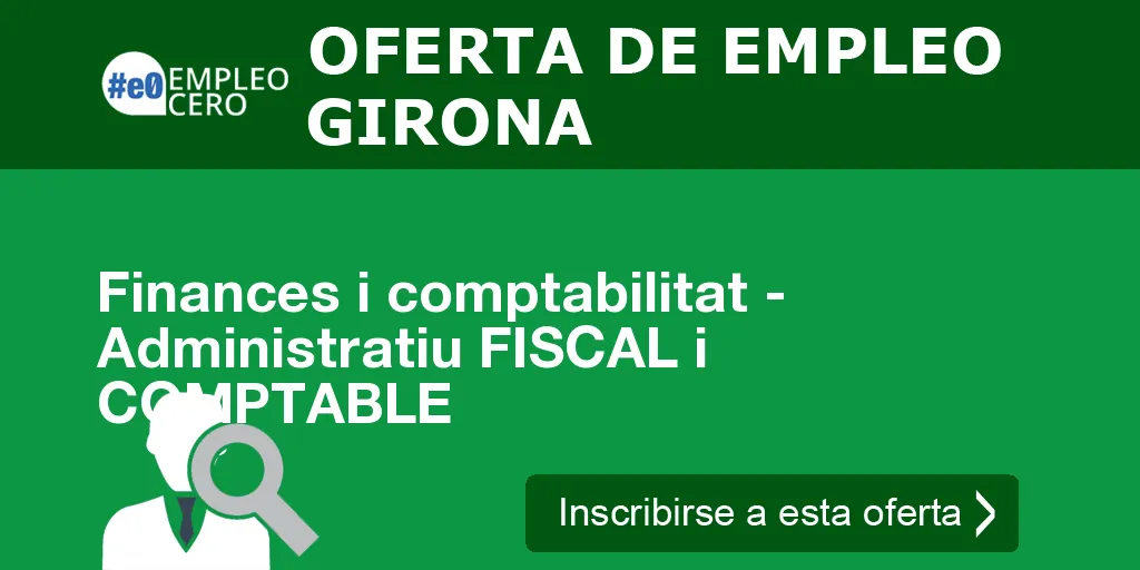 Finances i comptabilitat - Administratiu FISCAL i COMPTABLE Finances i comptabilitat - Administratiu FISCAL i COMPTABLE