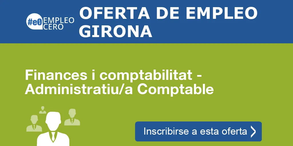 Finances i comptabilitat - Administratiu/a Comptable Finances i comptabilitat - Administratiu/a Comptable