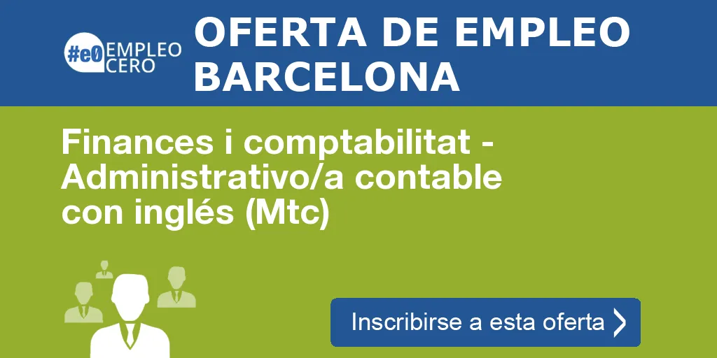 Finances i comptabilitat - Administrativo/a contable con inglés (Mtc) Finances i comptabilitat - Administrativo/a contable con inglés (Mtc)