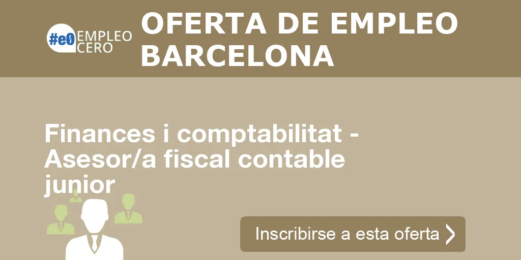 Finances i comptabilitat - Asesor/a fiscal contable junior