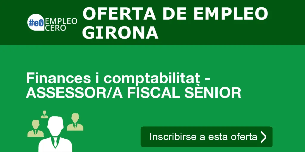 Finances i comptabilitat - ASSESSOR/A FISCAL SÈNIOR Finances i comptabilitat - ASSESSOR/A FISCAL SÈNIOR