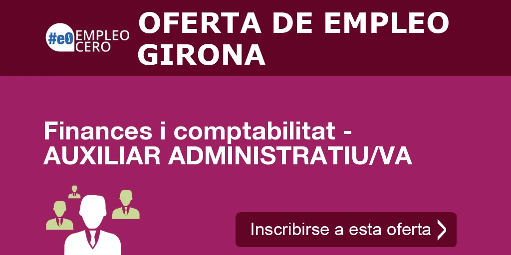 Finances i comptabilitat - AUXILIAR ADMINISTRATIU/VA Finances i comptabilitat - AUXILIAR ADMINISTRATIU/VA