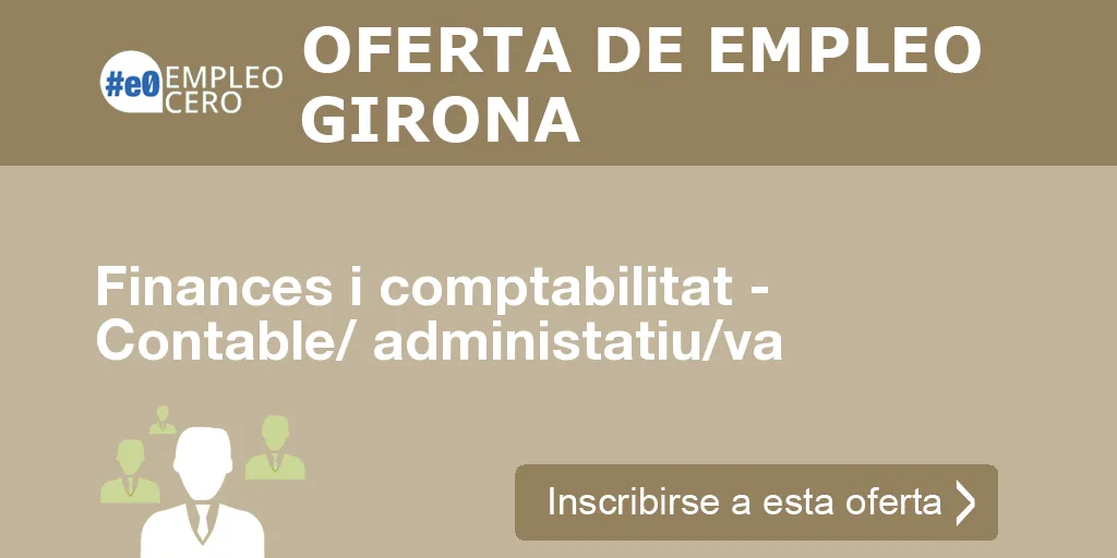 Finances i comptabilitat - Contable/ administatiu/va Finances i comptabilitat - Contable/ administatiu/va