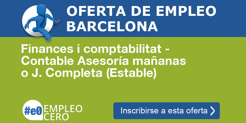 Finances i comptabilitat - Contable Asesoría mañanas o J. Completa (Estable)