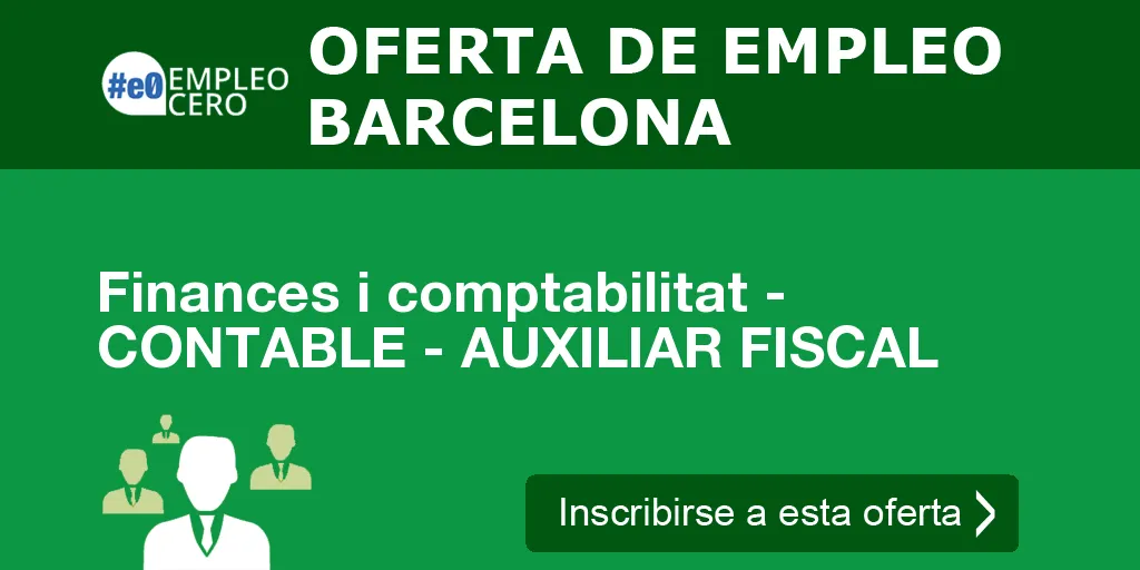 Finances i comptabilitat - CONTABLE - AUXILIAR FISCAL