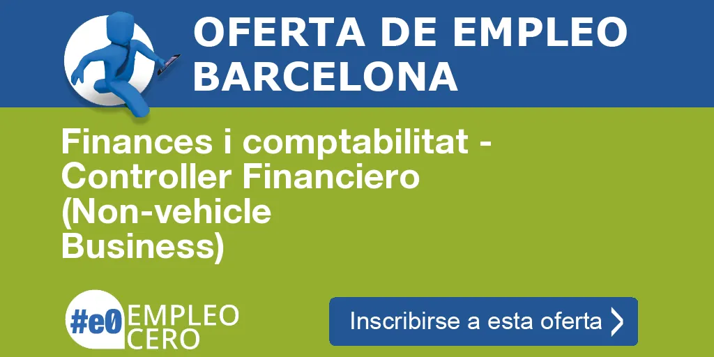 Finances i comptabilitat - Controller Financiero (Non-vehicle Business) Finances i comptabilitat - Controller Financiero (Non-vehicle Business)