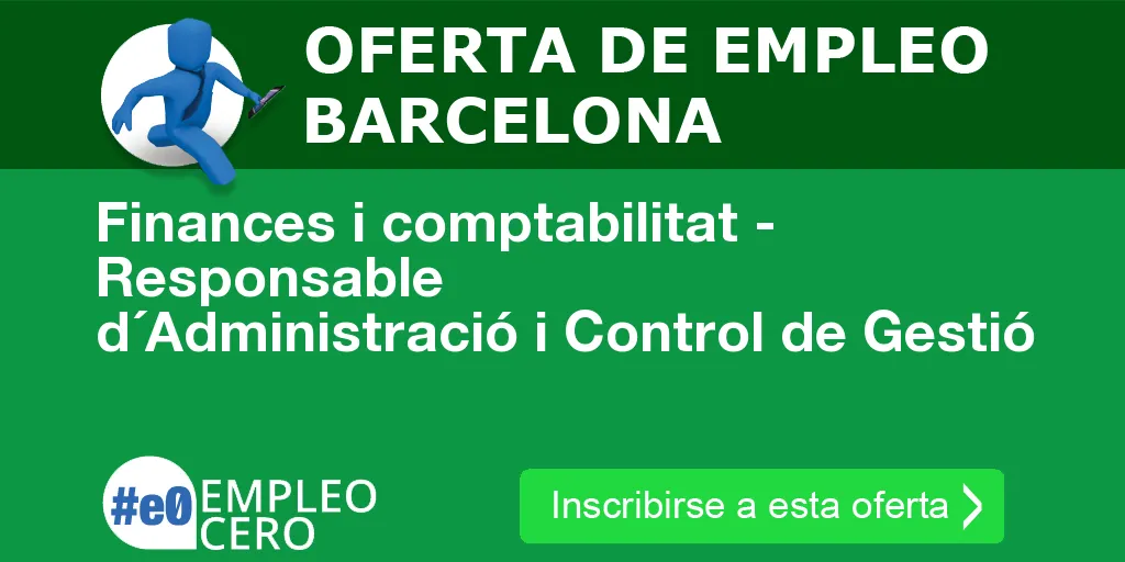 Finances i comptabilitat - Responsable d´Administració i Control de Gestió