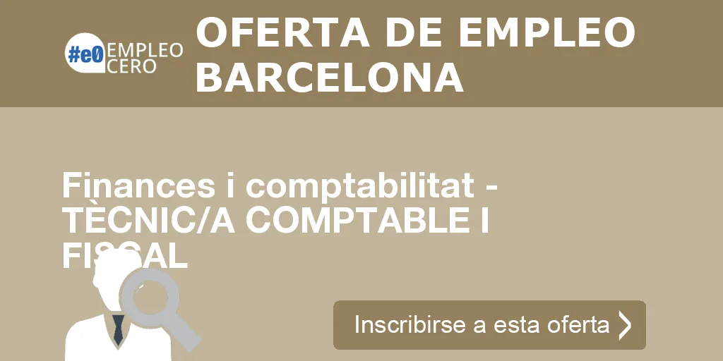 Finances i comptabilitat - TÈCNIC/A COMPTABLE I FISCAL