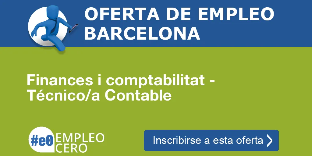 Finances i comptabilitat - Técnico/a Contable Finances i comptabilitat - Técnico/a Contable